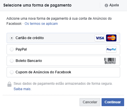 Agora é a hora se selecionar a forma de pagamento. Sempre recomendamos o uso do cartão de crédito para que não haja a a possibilidade de pausa nos anúncios por falta de saldo.
