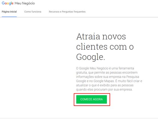 1/9 - Entre no site https://www.google.com.br/business/ e clique em “Comece Agora”