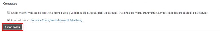 Agora, basta ler e aceitar os Termos e Condições do Microsoft Advertising e clicar em “Criar Conta”.